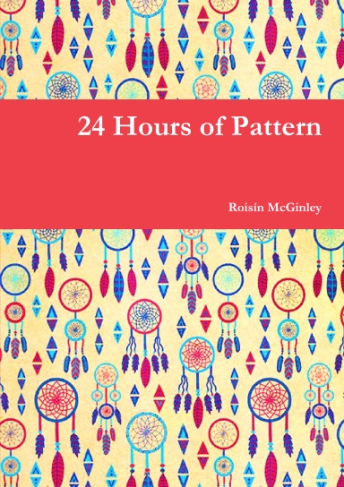 24 Hours of Pattern