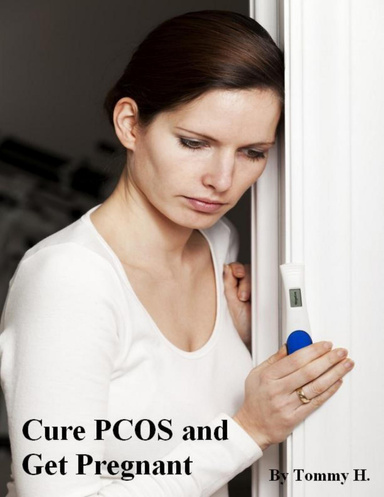 Cure PCOS and Get Pregnant