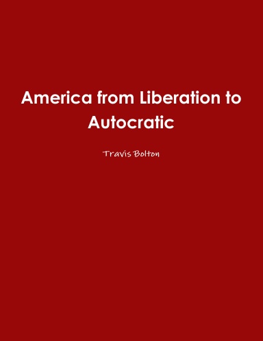 America from Liberation to Autocratic