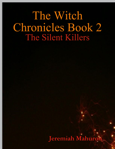 The Witch Chronicles Book 2: The Silent Killers