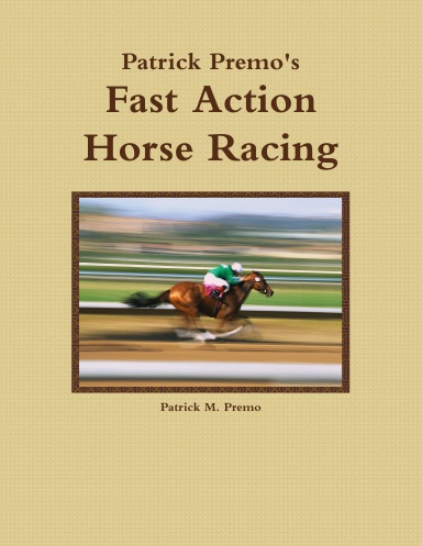 Patrick Premo's Fast Action Horse Racing