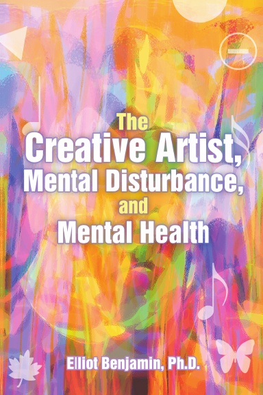 The Creative Artist, Mental Disturbance, and Mental Health
