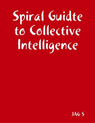Spiral Guidte to Collective Intelligence