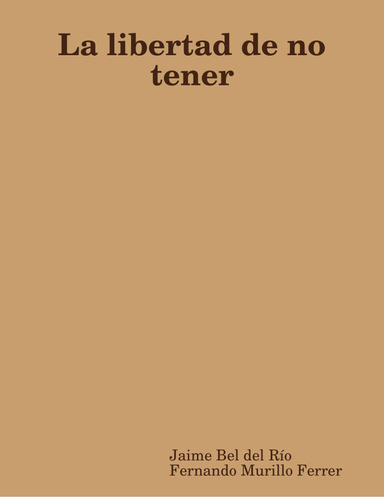 La libertad de no tener