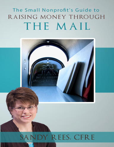 The Small Nonprofit's Guide to Raising Money Through the Mail