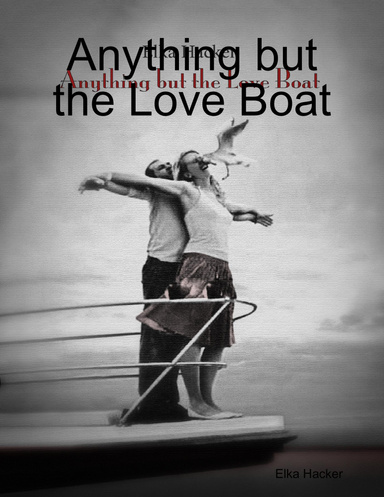 Anything but the Love Boat