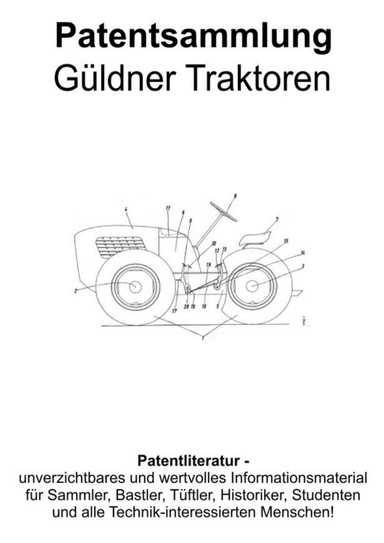 Güldner Traktoren und Geräte Patentsammlung