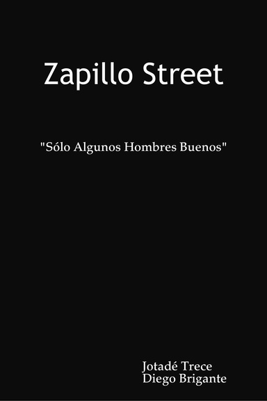 Zapillo Street "Sólo Algunos Hombres Buenos"