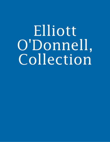 Elliott O'Donnell, Collection