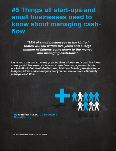 Five Things All Startups and Small Businesses Need to Know About Cashflow