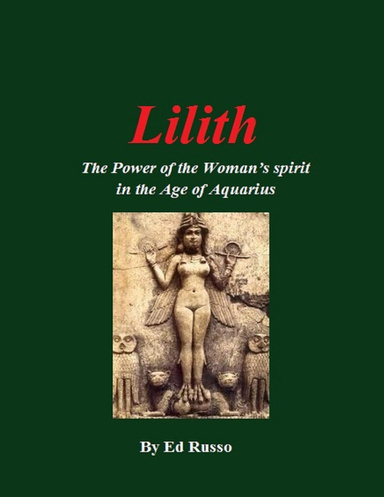 Lilith:The Power of the Woman’s Spirit in the Age of Aquarius