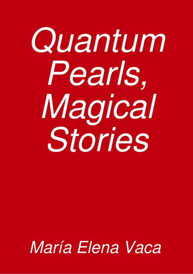 Quantum Pearls, Magical Stories