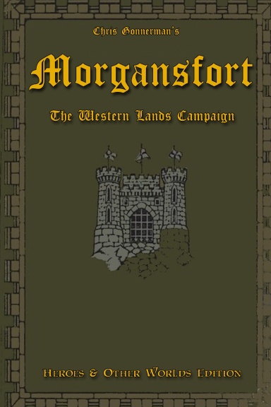 Morgansfort, Heroes & Other Worlds Edition