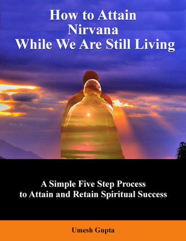 How to Attain Nirvana While We Are Still Living