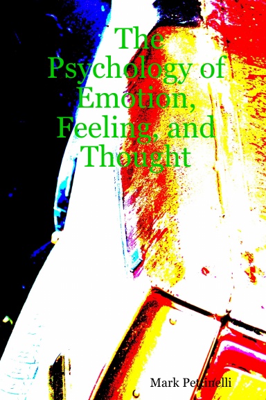 The Psychology of Emotion, Feeling, and Thought