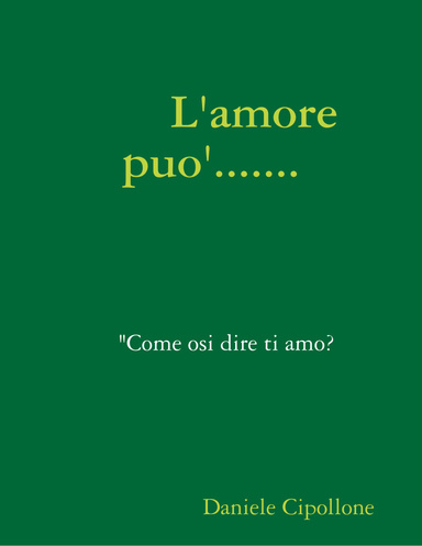 L'amore puo'.......