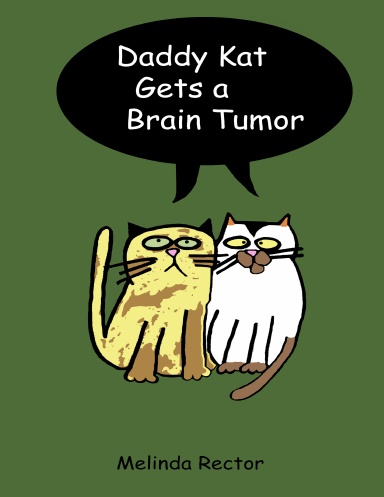 Daddy Kat gets a Brain Tumor