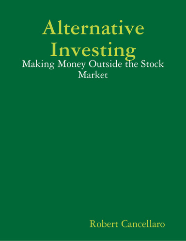 Alternative Investing: Making Money Outside the Stock Market