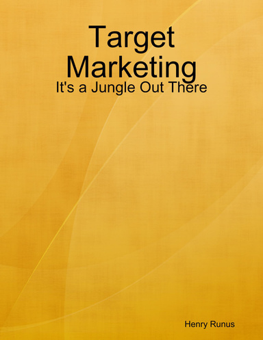 Target Marketing: It's a Jungle Out There