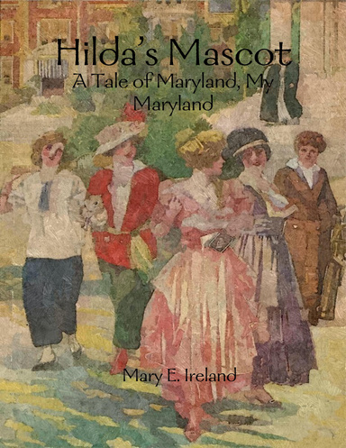 Hilda’s Mascot: A Tale of Maryland, My Maryland