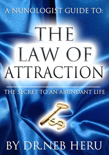 A NUNOLOGIST GUIDE TO: THE LAW OF ATTRACTION