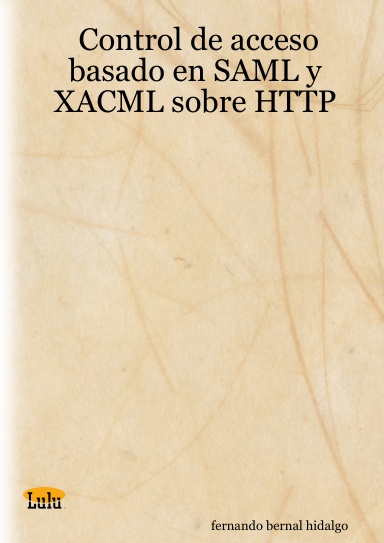 Control de acceso basado en SAML y XACML sobre HTTP