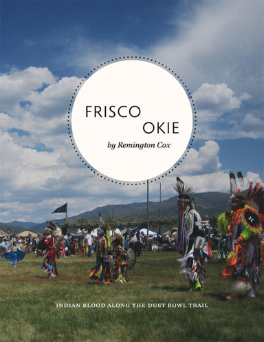 Frisco Okie: Indian Blood Along the Dust Bowl Trail