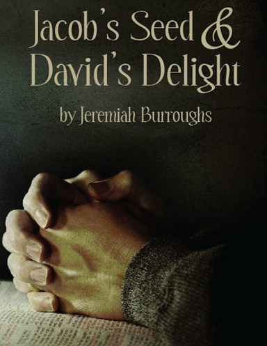 Jacob’s Seed and David’s Delight