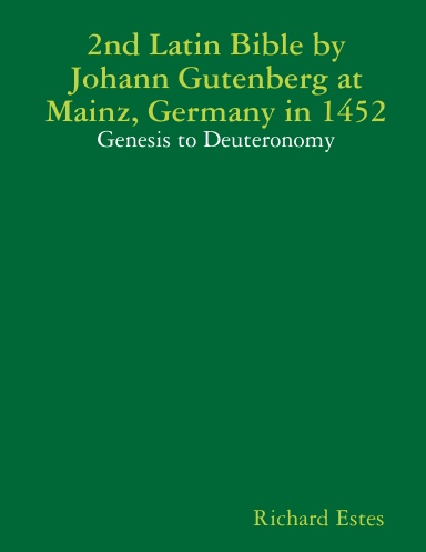 2nd Latin Bible by Johann Gutenberg at Mainz, Germany in 1452 - Genesis to Deuteronomy