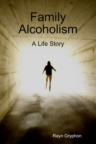 Family Alcoholism: A Life Story