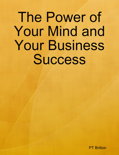The Power of Your Mind and Your Business Success