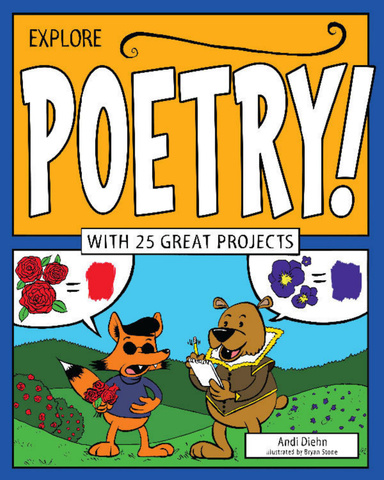 Explore Poetry: With 25 Great Projects
