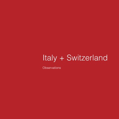 Italy + Switzerland, Observations