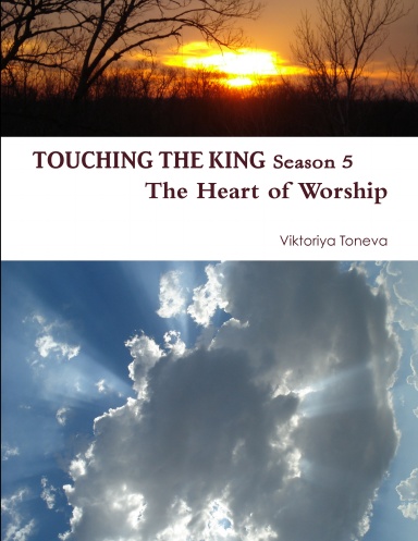 TOUCHING THE KING Season 5: The Heart of Worship
