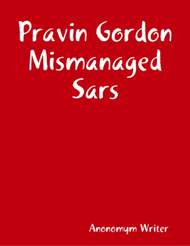 Pravin Gordon Mismanaged Sars