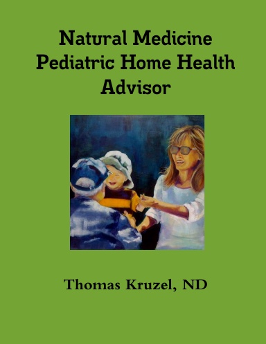 Natural Medicine Pediatric Home Health Advisor