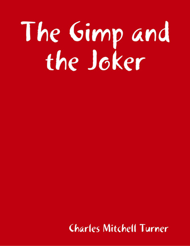 The Gimp and the Joker