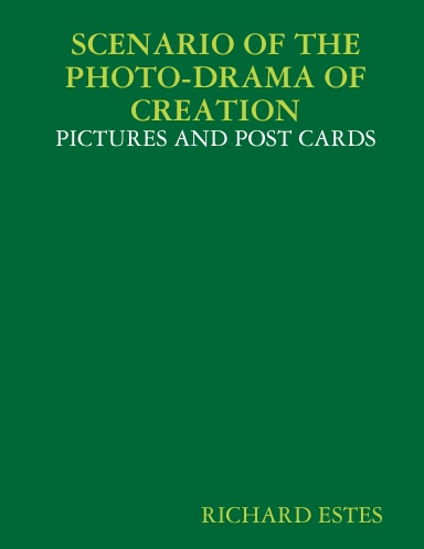 SCENARIO OF THE PHOTO-DRAMA OF CREATION - PICTURES AND POST CARDS