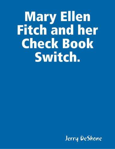 Mary Ellen Fitch and her Check Book Switch.