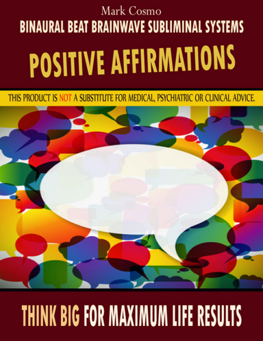Positive Affirmations: Think Big for Maximum Life Results