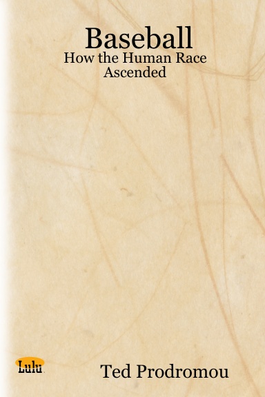 Baseball: How the Human Race Ascended