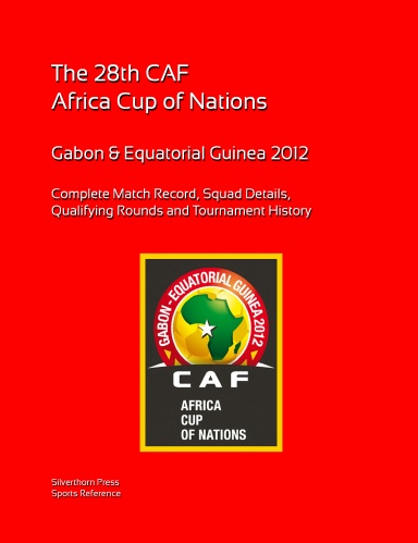 2012 Africa Cup of Nations: Complete Tournament Record