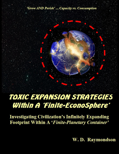 Toxic Expansion Within a Finite Econosphere