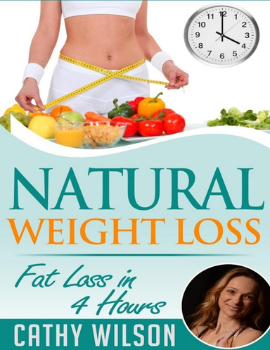 Natural Weight Loss: Fat Loss In 4 Hours