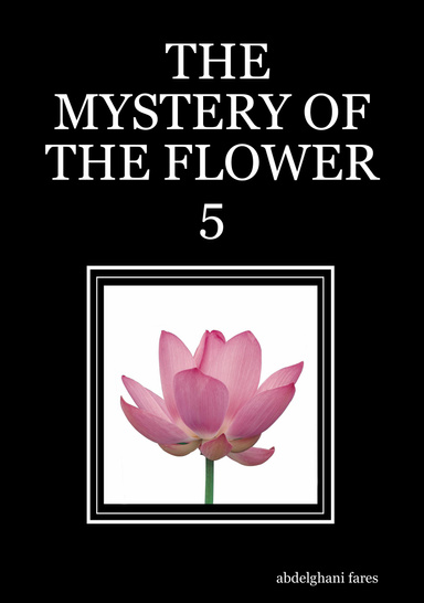THE MYSTERY OF THE FLOWER 5