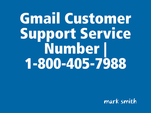 Gmail Customer Support Service Number | 1-800-405-7988