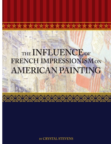 The Influence of French Impressionism on American Painting