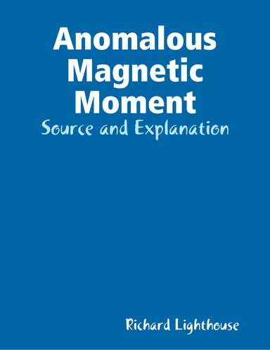 Anomalous Magnetic Moment: Source and Explanation