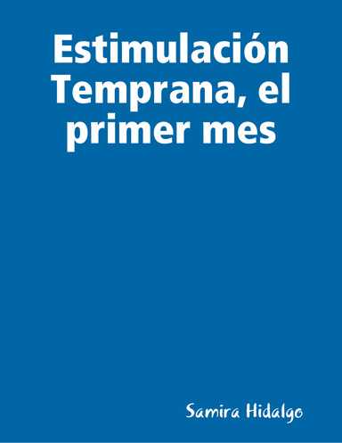 Estimulación Temprana, el primer mes