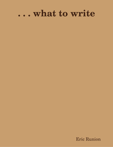 . . . what to write
